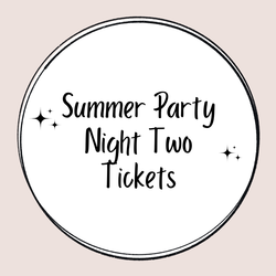 Summer Party - Night Two